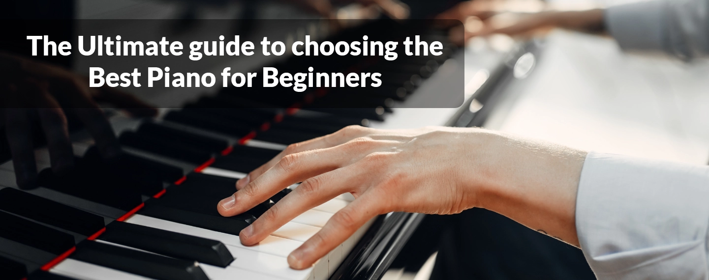 Read more about the article Mastering the Keys: The Ultimate Guide to Choosing the Best Piano for Beginners